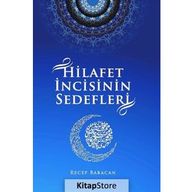 Hilafet İncisinin Sedefleri - Recep Babacan