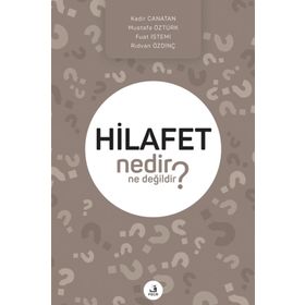 Hilafet Nedir Ne Değildir? - Kolektif