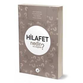 Hilafet Nedir Ne Değildir? - Kolektif