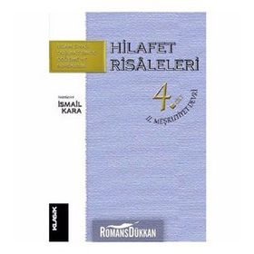 HILAFET RISALELERI CILT: 4 II. MEŞRUTIYET DEVRI - GENEL