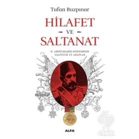 Hilafet Ve Saltanat­ - Tufan Buzpınar