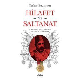 Hilafet Ve Saltanat­ - Tufan Buzpınar