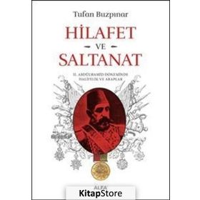 Hilafet Ve Saltanat­ - Tufan Buzpınar