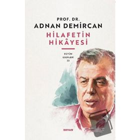 Hilafet'in Hikayesi - Beyan Yayınları