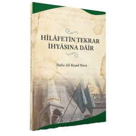 Hilafetin Tekrar İhyasına Dair Darul Hilafetil Aliyye Medresesi
