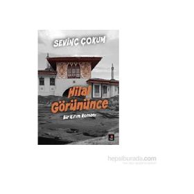 HILAL GÖRÜNÜNCE - SEVINÇ ÇOKUM (ISBN:9786055107123)