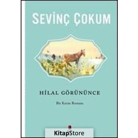 HILAL GÖRÜNÜNCE - SEVİNÇ ÇOKUM