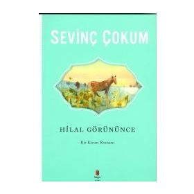 HILAL GÖRÜNÜNCE - SEVİNÇ ÇOKUM