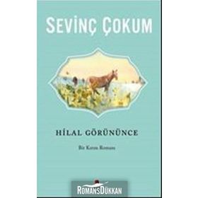 HILAL GÖRÜNÜNCE - SEVİNÇ ÇOKUM