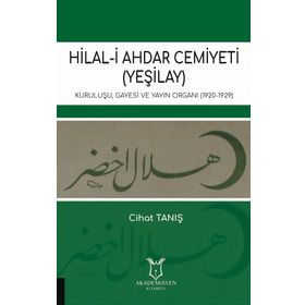 Hilal-i Ahdar Cemiyeti (Yeşilay) - Cihat Tanış