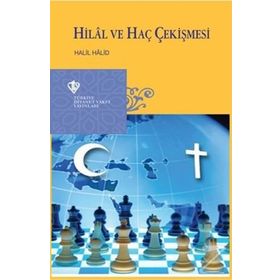 Hilal ve Haç Çekişmesi - Halil Halid