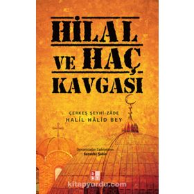 Hilal ve Haç Kavgası - Halil Halid Bey