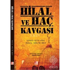 Hilal ve Haç Kavgası - Halil Halid Bey