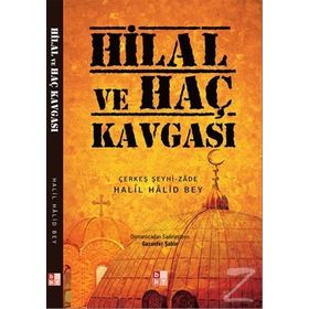 Hilal ve Haç Kavgası - Halil Halid Bey