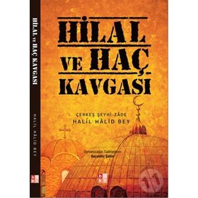 Hilal ve Haç Kavgası - Halil Halid Bey