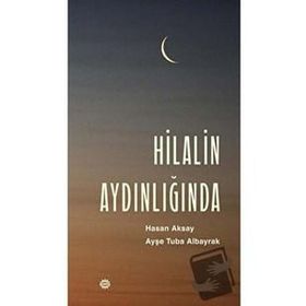 Hilalin Aydınlığında - Hasan Aksay - Ayşe Tuba