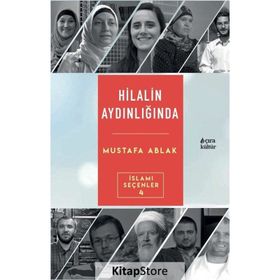 Hilalin Aydınlığında - Mustafa Ablak