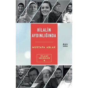 Hilalin Aydınlığında - Mustafa Ablak
