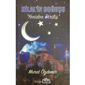 Hilal'in Doğuşu Yeniden Diriliş - Murat Özdemir