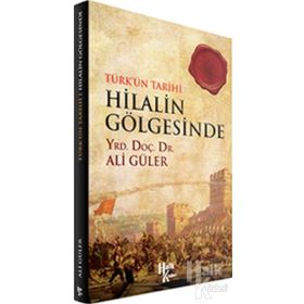Hilalin Gölgesinde / Zeliha Ceritoğlu / Serencam Yayınları (Gaziantep)