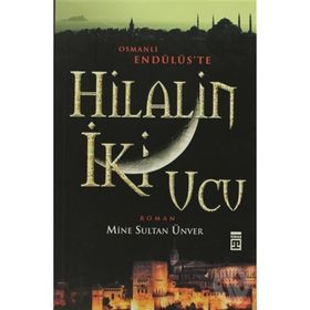 HILALIN İKI UCU - MINE SULTAN ÜNVER