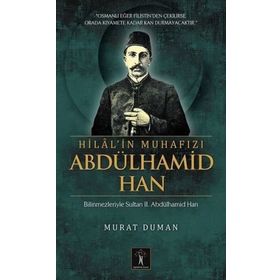 Hilal'in Muhafızı Abdülhamid Han - Murat Duman