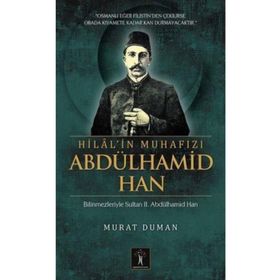 Hilal'in Muhafızı Abdülhamid Han - Murat Duman