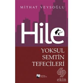 Hile - Yoksul Semtin Tefecileri - Mithat Veysoğlu
