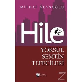 Hile - Yoksul Semtin Tefecileri - Mithat Veysoğlu