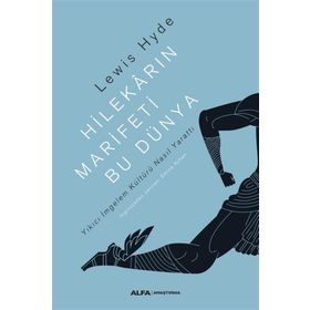 Hilekarın Marifeti Bu Dünya - Lewis Hyde