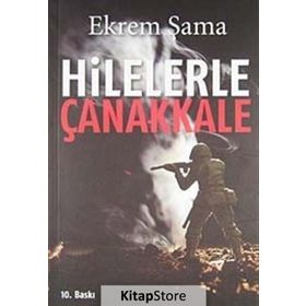 Hilelerle Çanakkale - Ekrem Şama