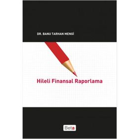 Hileli Finansal Raporlama - Banu Tarhan Mengi