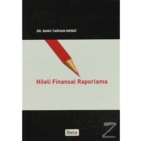 Hileli Finansal Raporlama - Banu Tarhan Mengi