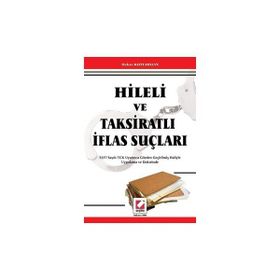 HILELI VE TAKSİRATLI İFLAS SUÇLARI - HAKAN KIZILARSLAN