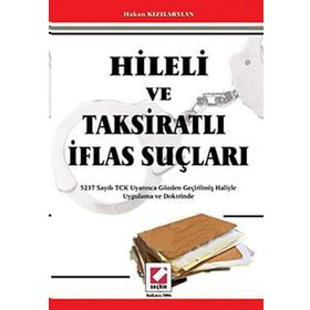 HILELI VE TAKSİRATLI İFLAS SUÇLARI - HAKAN KIZILARSLAN
