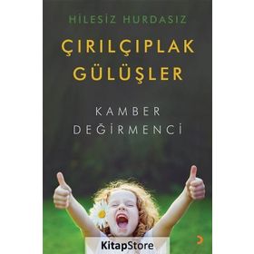 Hilesiz Hurdasız Çırılçıplak Gülüşler - Kamber Değirmenci