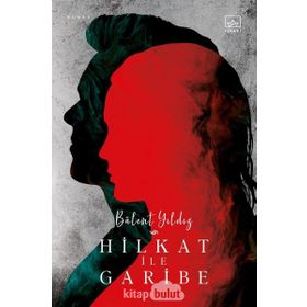Hilkat İle Garibe - Bülent Yıldız