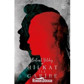 Hilkat İle Garibe - Bülent Yıldız