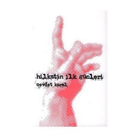 Hilkatin İlk Günleri - Cevdet Karal