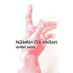 Hilkatin İlk Günleri - Cevdet Karal