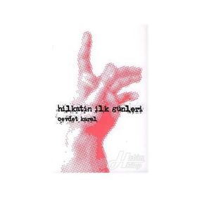 Hilkatin İlk Günleri - Cevdet Karal