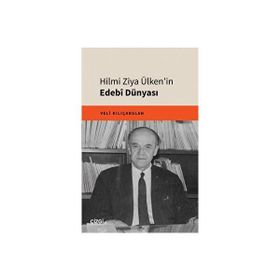 Hilmi Ziya Ülken'in Edebî Dünyası Nihangül Daştan