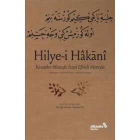 Hilye-i Hakani - Kazasker Mustafa İzzet Efendi Hattıyla - M. Uğur Derman İskender Pala