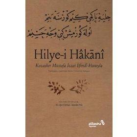 Hilye-i Hakani - Kazasker Mustafa İzzet Efendi Hattıyla - M. Uğur Derman İskender Pala