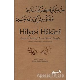 Hilye-i Hakani - Kazasker Mustafa İzzet Efendi Hattıyla - M. Uğur Derman İskender Pala