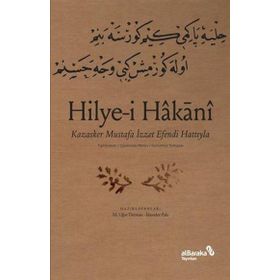 Hilye-i Hakani - Kazasker Mustafa İzzet Efendi Hattıyla - M. Uğur Derman İskender Pala