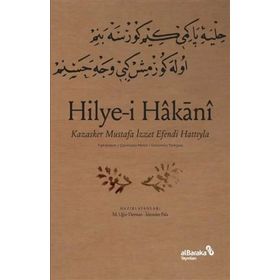 Hilye-i Hakani - Kazasker Mustafa İzzet Efendi Hattıyla - M. Uğur Derman İskender Pala