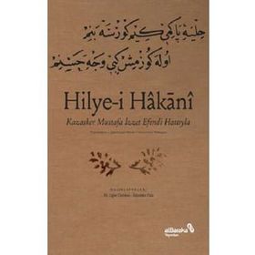 Hilye-i Hakani - Kazasker Mustafa İzzet Efendi Hattıyla - M. Uğur Derman İskender Pala