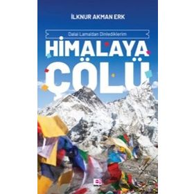 Himalaya Çölü - İlknur Akman