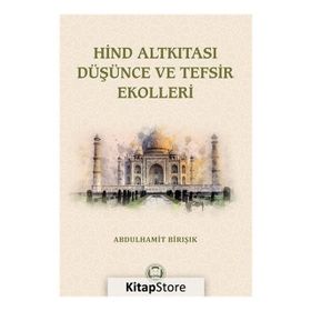 Hind Altkıtası Düşünce Ve Tefsir Ekolleri - Abdulhamit Birışık